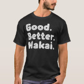 Goed beter Makai T-shirt (Voorkant)