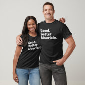 Goed, beter Mauricio T-shirt (Unisex)