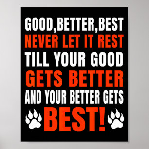 Goed Beter Nooit Het Laten Rusten Motivatie Spreuk Poster