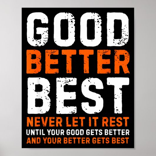 Goed Beter Nooit Laten Rusten Motivational Quote Poster (Voorkant)