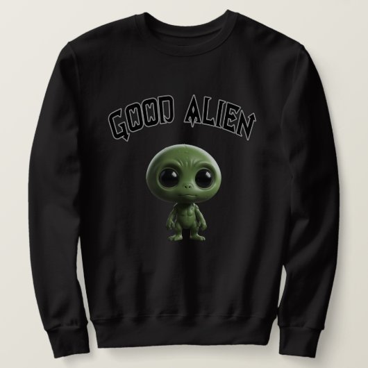 Goed buitenaards sweatshirt (Design voorkant)