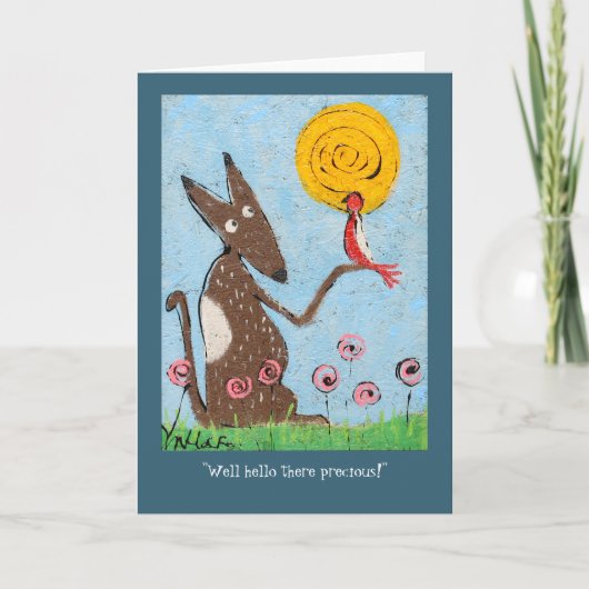 "Goed daar kostbaar hallo." kaart (Voorkant)