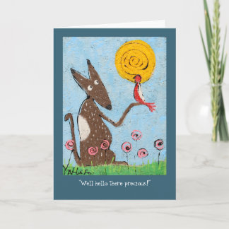 "Goed daar kostbaar hallo." kaart