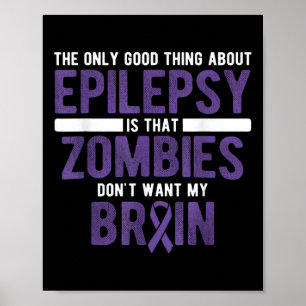 Goed dat zombies mijn hersenepilepsie niet willen  poster