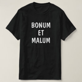 goed en kwaad in het Latijn: bonum en malum T-shirt