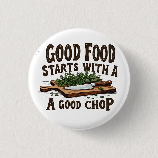 Goed eten begint met een goede chop of keukenchef ronde button 3,2 cm (Voorkant)