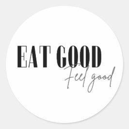 Goed eten, goed voelen ronde sticker