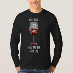 Goed eten goede tijd goede vrienden goede wijn rod t-shirt