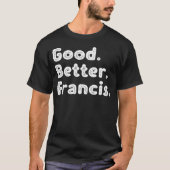 Goed, Francis T-shirt (Voorkant)