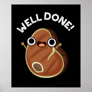 Goed gedaan Funny Steak Pun Dark BG Poster