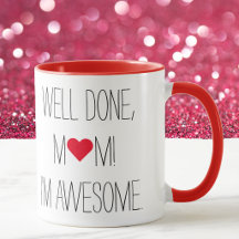 Goed gedaan mama grap quote Moederdag thee koffie