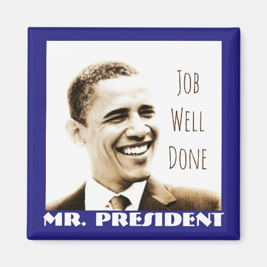 "Goed gedaan, Mr. President" met POTUS Obama Magneet (Voorkant)