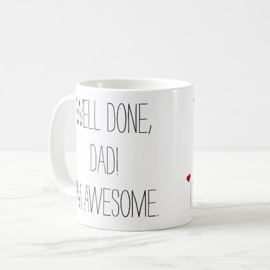 Goed gedaan pa Funny Quote Fathers Day Humor Tea Koffiemok (Voorkant links)