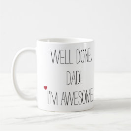 Goed gedaan pa Funny Quote Fathers Day Humor Tea Koffiemok