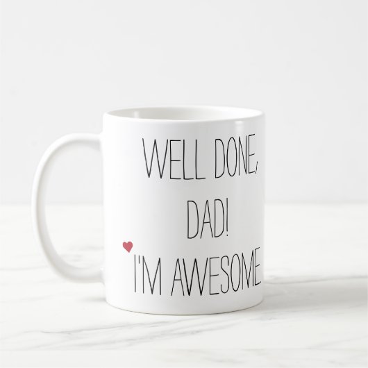Goed gedaan pa Funny Quote Fathers Day Humor Tea Koffiemok (Links)
