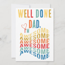 Goed gedaan pap ik ben Geweldige, grappig citaat v Feestdagenkaart