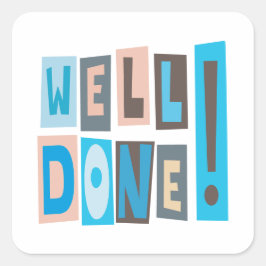 Goed gedaan vierkante sticker