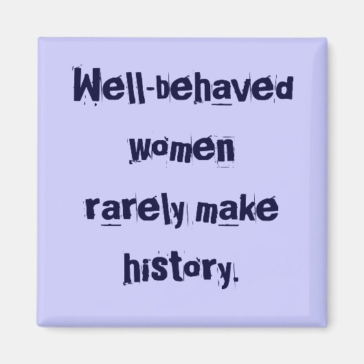 Goed gedragen vrouwen Magnet (Voorkant)