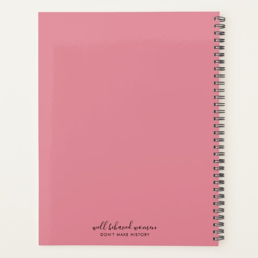 Goed gedragen vrouwen maken geschiedenis niet roze planner (Achterkant)