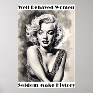 Goed gedragen vrouwen maken geschiedenis zelden Po Poster