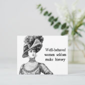 Goed gedragen vrouwen maken zelden Briefkaart gesc (Staand voorkant)