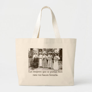 Goed gedragen vrouwen maken zelden geschiedenis. grote tote bag