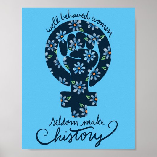 Goed gedragen vrouwen maken zelden geschiedenis poster (Voorkant)