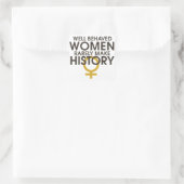 Goed gedragen vrouwen maken zelden geschiedenis vierkante sticker (Tas)