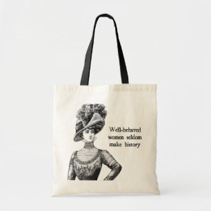 Goed gedragen vrouwen maken zelden geschiedenisCan Tote Bag