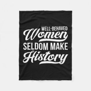 Goed gedragen vrouwen schrijven zelden geschiedeni fleece deken