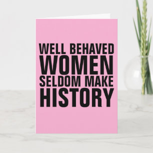 GOED GEDRAGEN VROUWEN ZELDOM MAKEN DE GESCHIEDENIS KAART