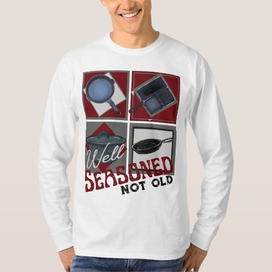 Goed gekruid gietijzer niet oud t-shirt (Voorkant)