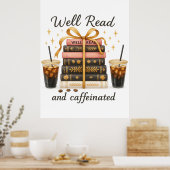 Goed gelezen en cafeïnehoudende boekenliefhebber B Poster (Keuken)