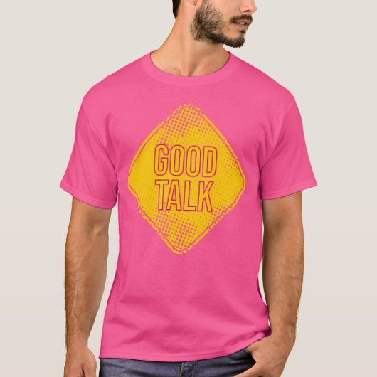 Goed gepraat t-shirt (Voorkant)