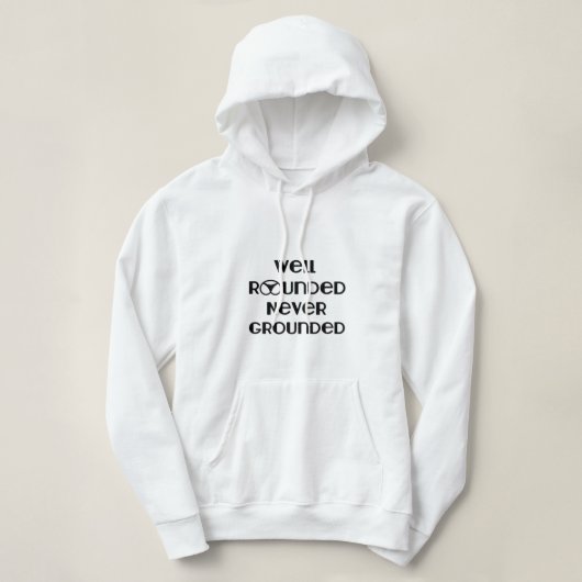 Goed geronde nooit geaarde hoodie (Design voorkant)