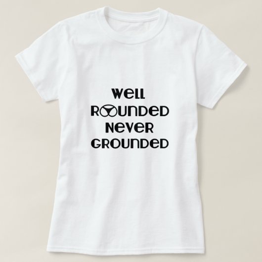 Goed geronde, nooit geaarde T-shirt (Design voorkant)
