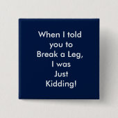 Goed, grappig, been. vierkante button 5,1 cm (Voorkant)