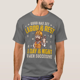 Goed heeft Lobor & rust als dag en nacht ingesteld T-shirt