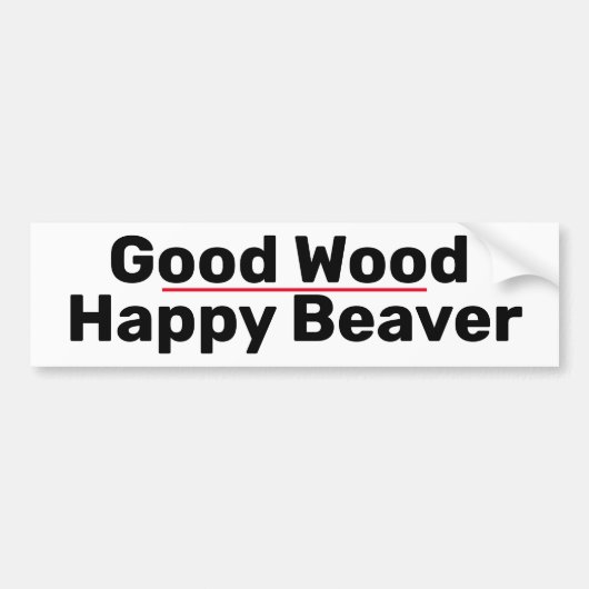 Goed hout bumpersticker (Voorkant)
