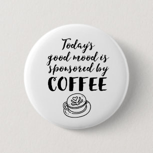 Goed hout gesponsord door koffie Funny Caffeine Lo Ronde Button 5,7 Cm