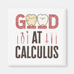 Goed in calculus Funny Dental Hygienist RDH Magneet