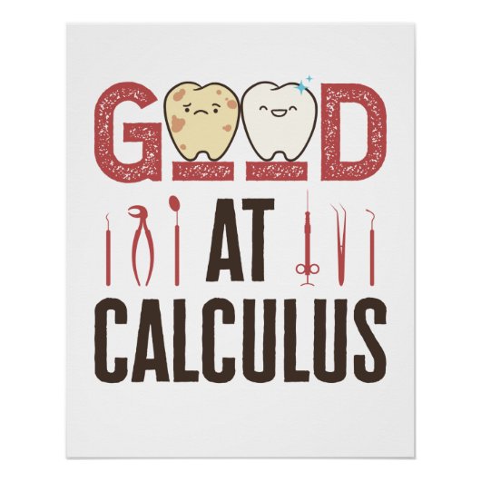 Goed in calculus Funny Dental Hygienist RDH Perfect Poster (Voorkant)
