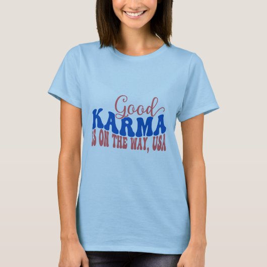 Goed karma is onderweg, VS - positieve retro des T-shirt (Voorkant)
