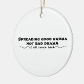 Goed karma verspreiden, geen slecht drama keramisch ornament (Links)