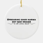 Goed karma verspreiden, geen slecht drama keramisch ornament (Achterkant)