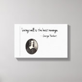 Goed leven is de beste wraak - George Herbert Canvas Afdruk (Voorkant)