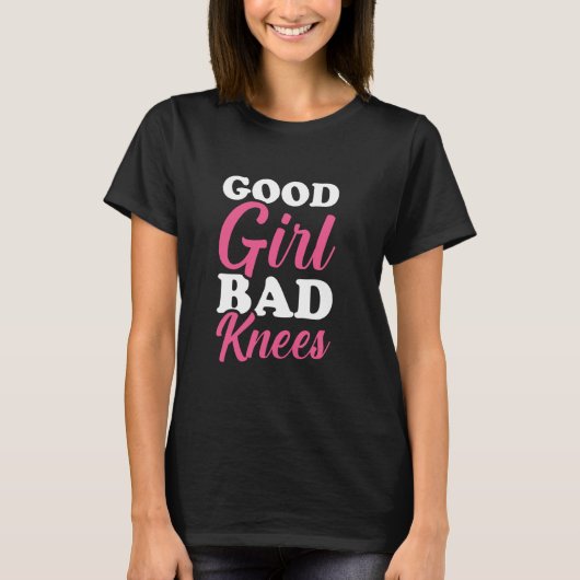Goed Meisje Slechte Knie 2 T-shirt (Voorkant)