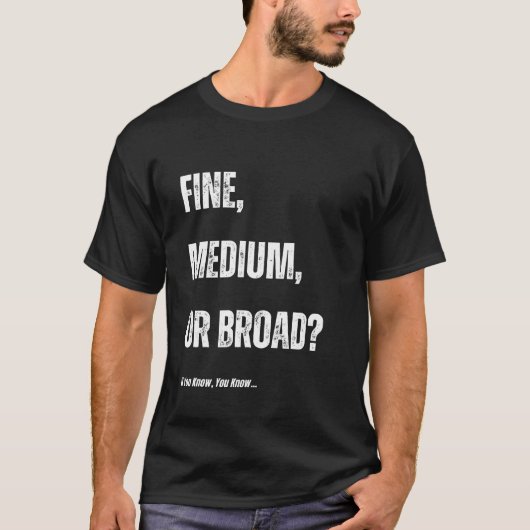 Goed, middelgroot of breder? Als je het weet, weet T-shirt (Voorkant)