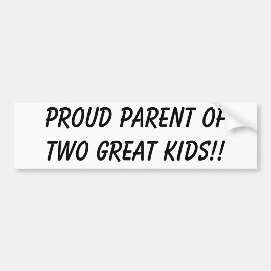 GOED MOGELIJK VAN TWEE GROTE KINDEREN!! BUMPERSTICKER (Voorkant)