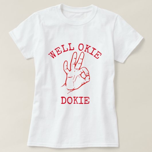 Goed Okie Dokie T-shirt (Design voorkant)